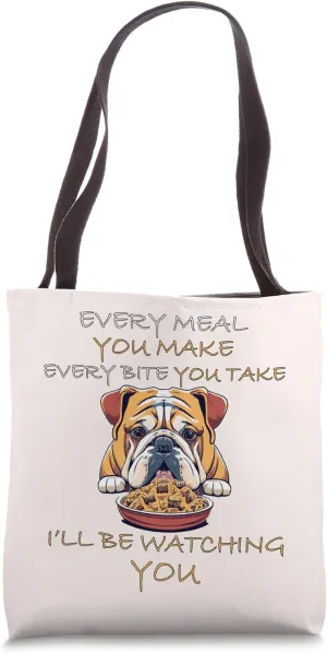 Dog Tote hero determinant delta chafe Bag English Bullie Dog Watching Every Snack Funny 