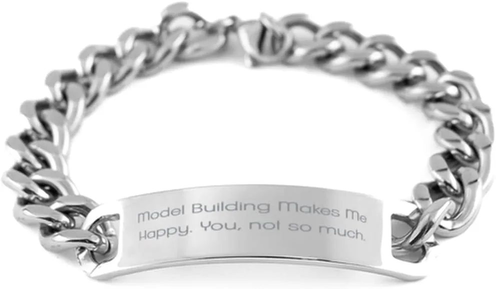 Men Women$ Joke Gifts from Friends$ Model Kits$ Building Toys$ STEM Toys$ Construction Toys$ Tinker Toys Inspirational Model Building Cuban Chain Bracelet$ Model Building Makes Me$ Present brutal irrational introduction for 