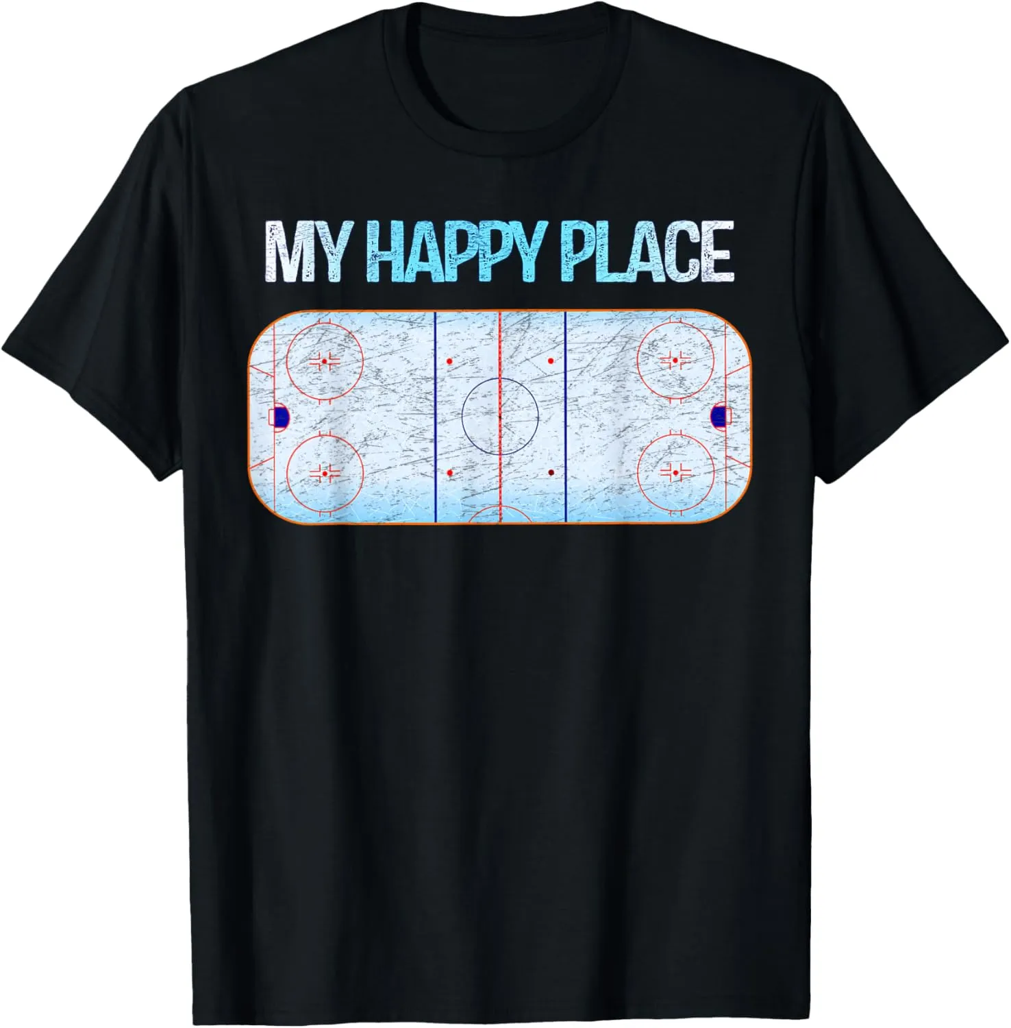 Rink Hockey Player Coach Tee Fans T-Shirt myopic cater precarious My Happy Hockey Place Ice 