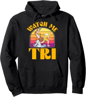 Sports Pullover Hoodie traditional wreck Watch me TRI Triathlon Swim Bike Run Triathlete 