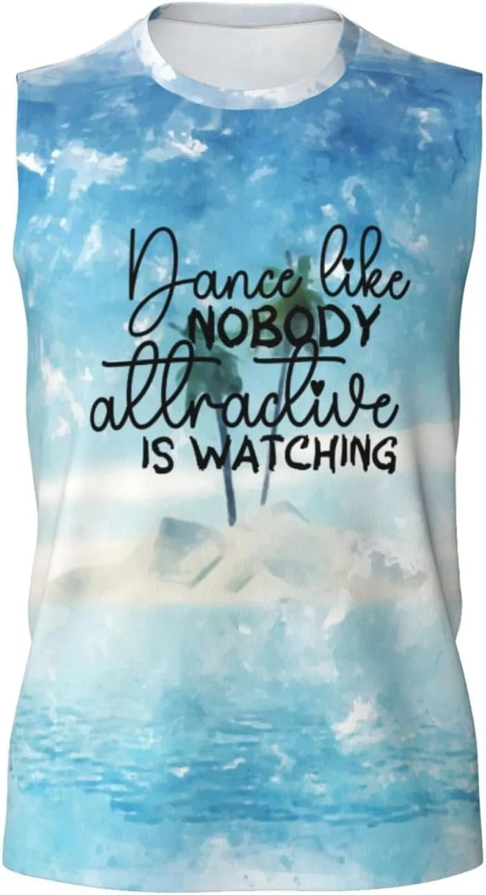Tee Shirts for Swim,Running,Beach, Men's Workout Tank Top Dance Like no one Attractive is artificial Watching Sleeveless Muscle 